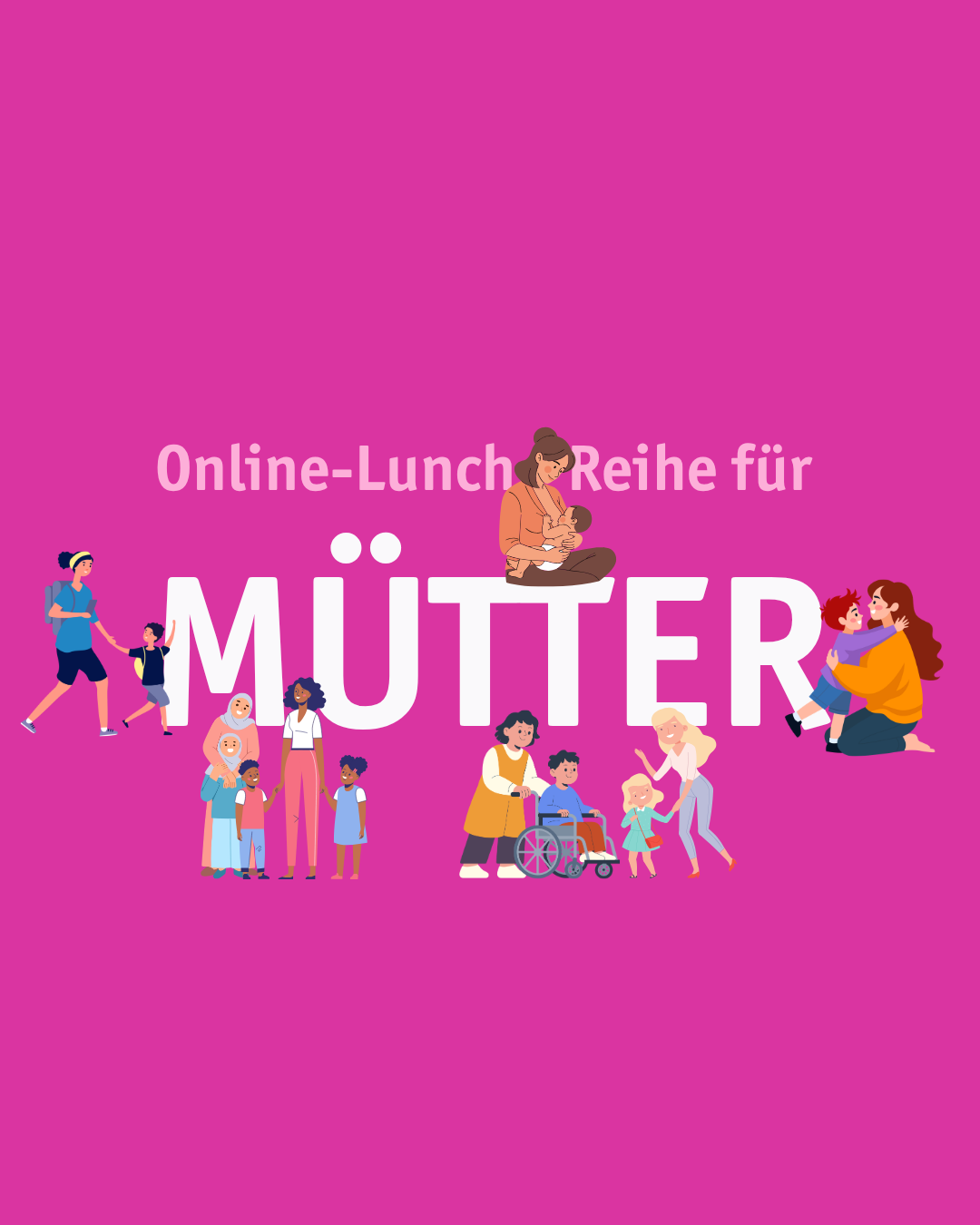 Online-Lunch-Reihe für Mütter